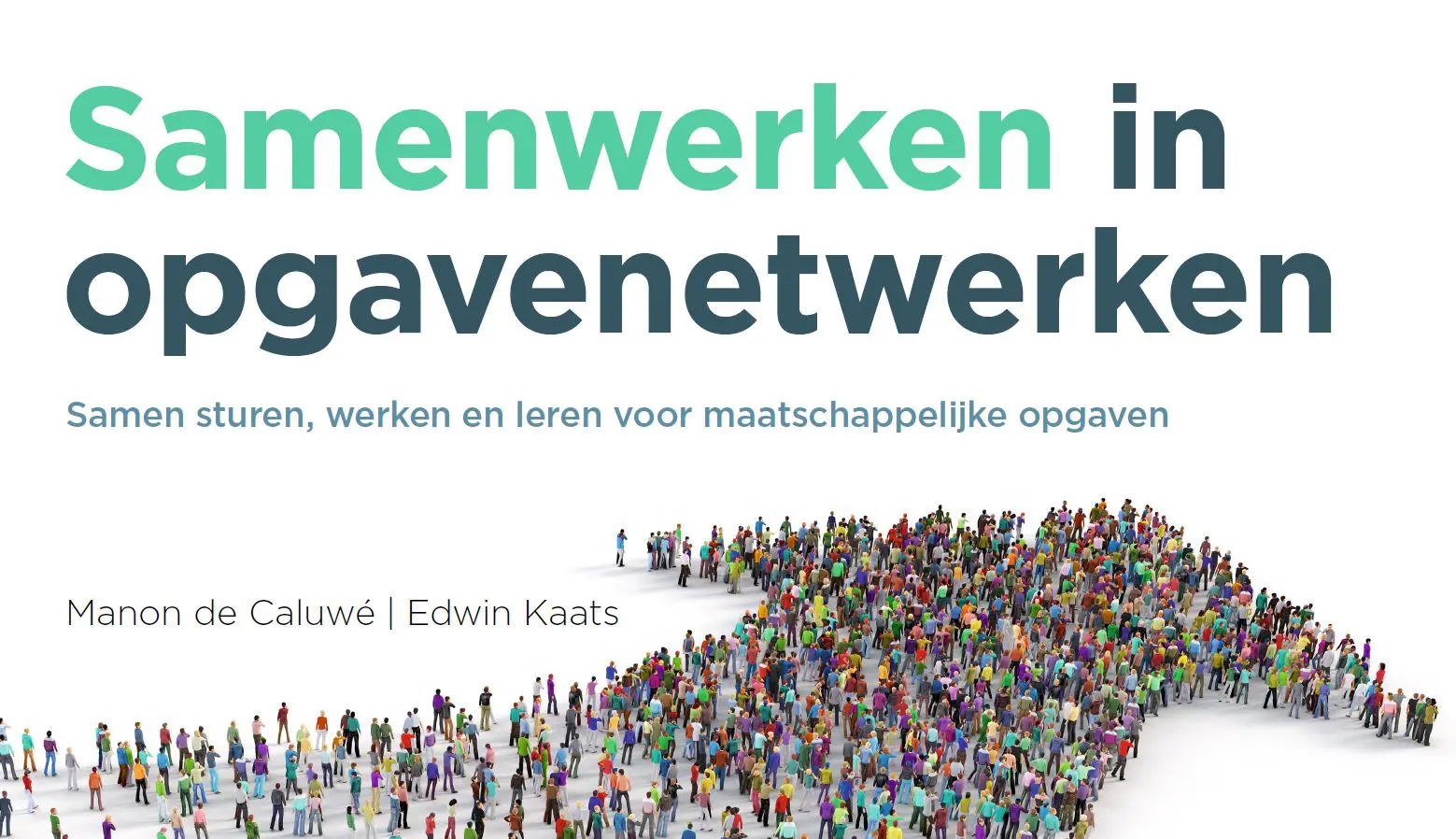 Samenwerken in opgavenetwerken Samenwerken in opgavenetwerken