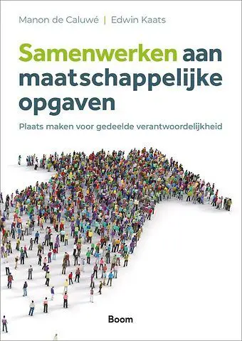 Samenwerken aan maatschappelijke opgaven Samenwerken aan maatschappelijke opgaven