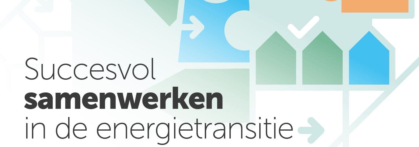 Succesvol samenwerken in de energietransitie